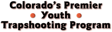 Colorado's Premier Youth Trapshooting Program